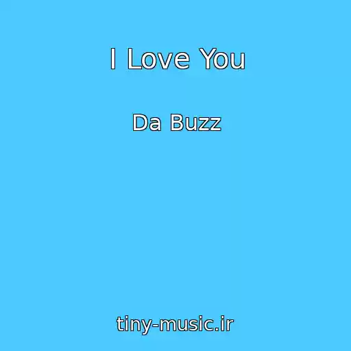 کاور آهنگ I Love You از Da Buzz