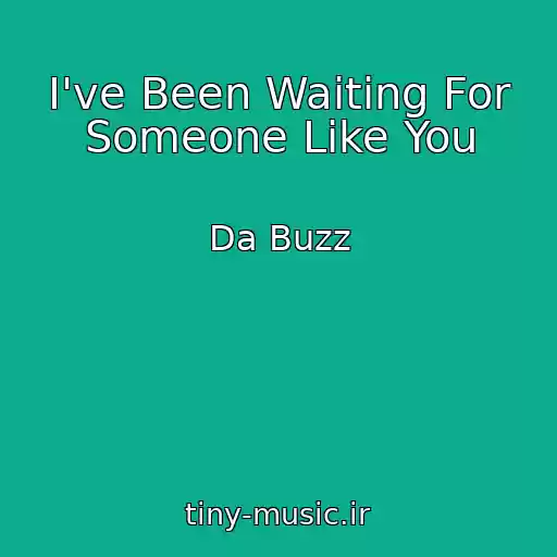 کاور آهنگ I've Been Waiting For Someone Like You از Da Buzz