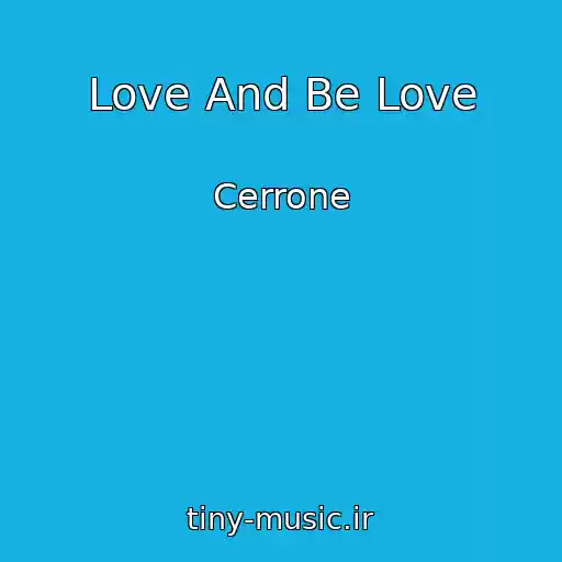 کاور آهنگ Love And Be Love از Cerrone