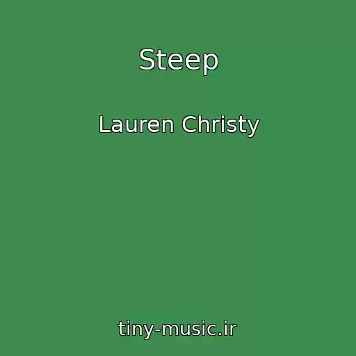 کاور آهنگ Steep از Lauren Christy