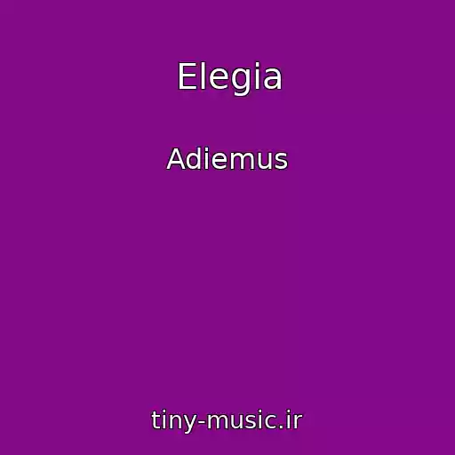 کاور آهنگ Elegia از Adiemus