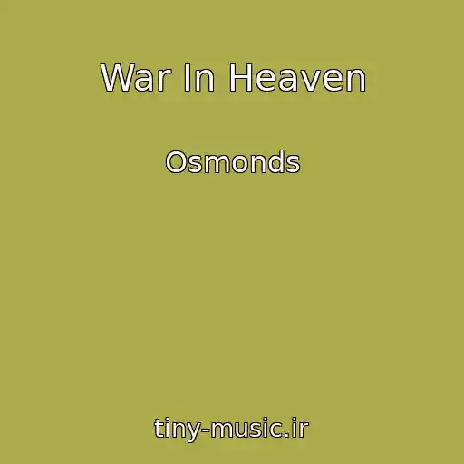 کاور آهنگ War In Heaven از Osmonds