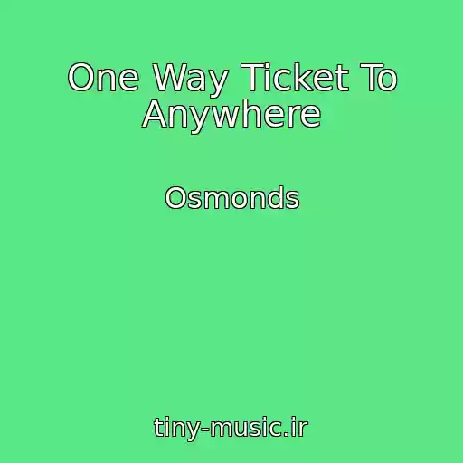 کاور آهنگ One Way Ticket To Anywhere از Osmonds