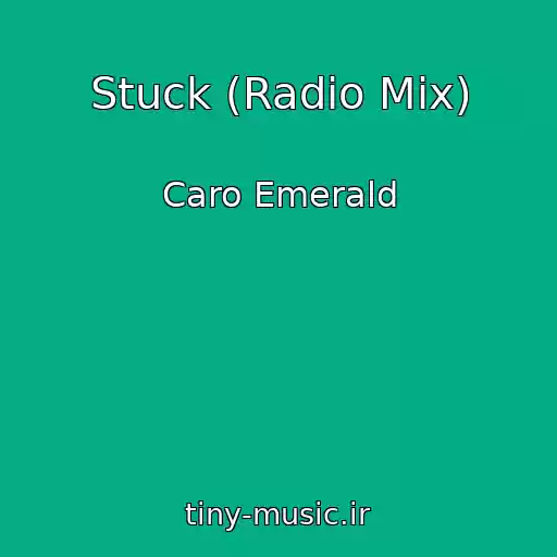 کاور آهنگ Stuck (Radio Mix) از Caro Emerald