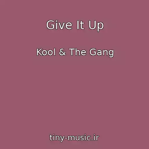 کاور آهنگ Give It Up از Kool & The Gang