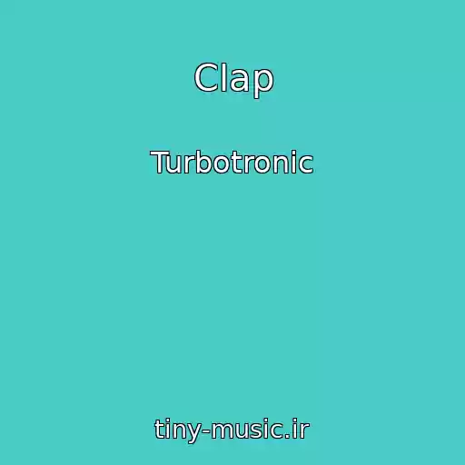 کاور آهنگ Clap از Turbotronic