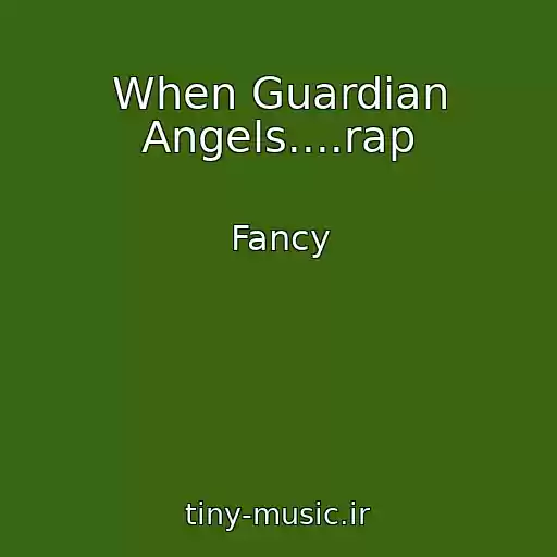 کاور آهنگ When Guardian Angels....rap از Fancy