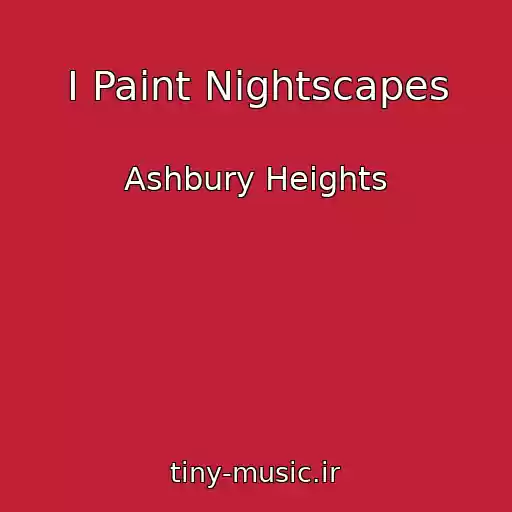 کاور آهنگ I Paint Nightscapes از Ashbury Heights