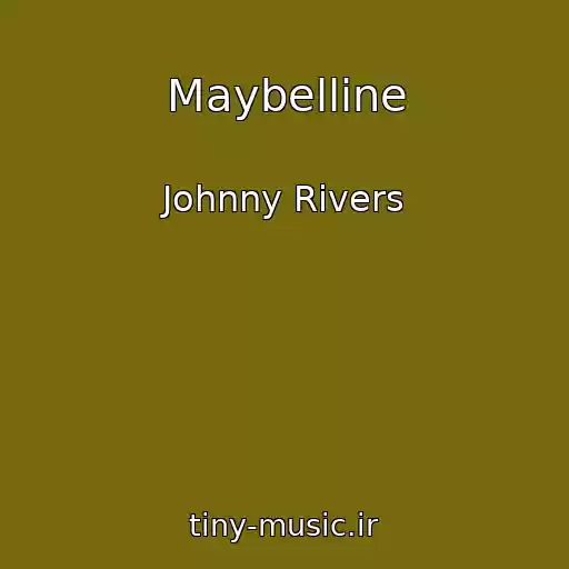 کاور آهنگ Maybelline از Johnny Rivers