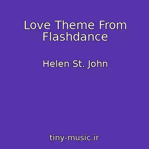 کاور آهنگ Love Theme From Flashdance از Helen St. John