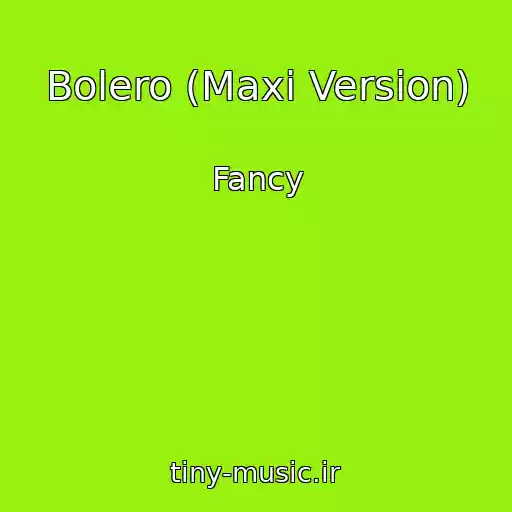 کاور آهنگ Bolero (Maxi Version) از Fancy