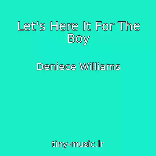 کاور آهنگ Let's Here It For The Boy از Deniece Williams