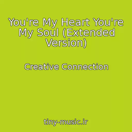 کاور آهنگ You're My Heart You're My Soul (Extended Version) از Creative Connection