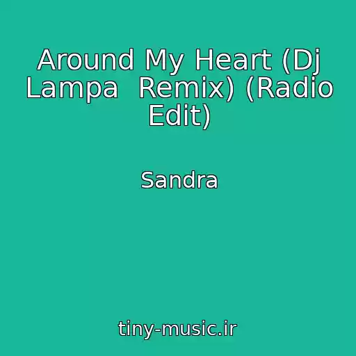 کاور آهنگ Around My Heart (Dj Lampa  Remix) (Radio Edit) از Sandra