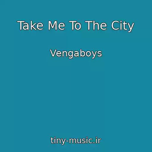کاور آهنگ Take Me To The City از Vengaboys
