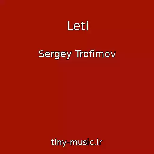 کاور آهنگ Leti از Sergey Trofimov