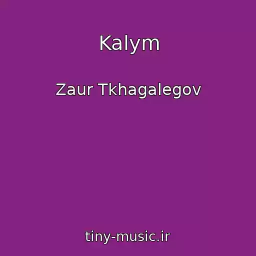 کاور آهنگ Kalym از Zaur Tkhagalegov
