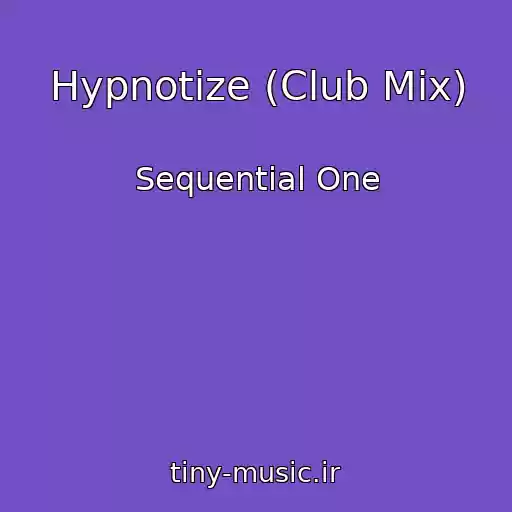 کاور آهنگ Hypnotize (Club Mix) از Sequential One