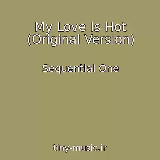 کاور آهنگ My Love Is Hot (Original Version) از Sequential One