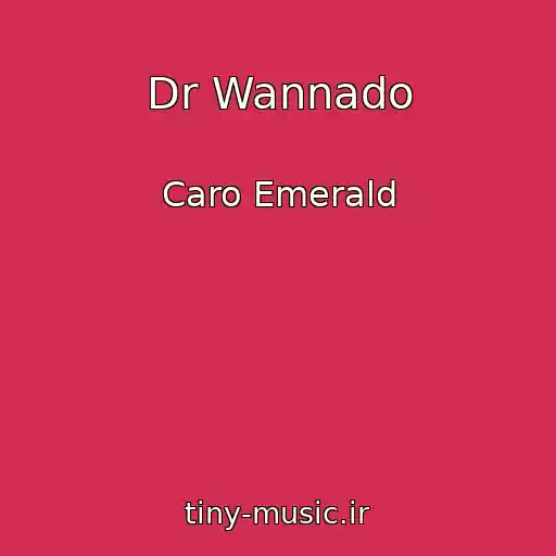 کاور آهنگ Dr Wannado از Caro Emerald