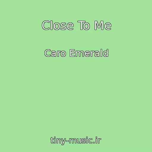 کاور آهنگ Close To Me از Caro Emerald