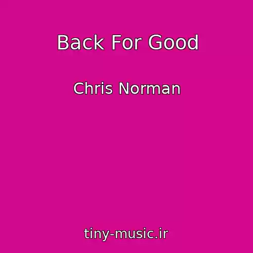 کاور آهنگ Back For Good از Chris Norman