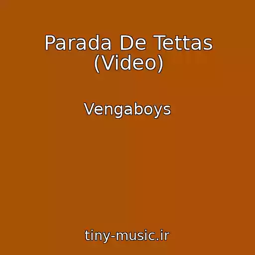 کاور آهنگ Parada De Tettas (Video) از Vengaboys