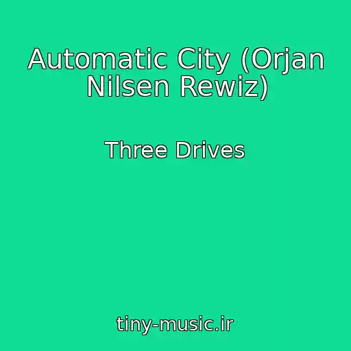 کاور آهنگ Automatic City (Orjan Nilsen Rewiz) از Three Drives
