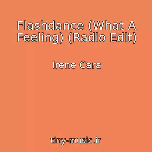 کاور آهنگ Flashdance (What A Feeling) (Radio Edit) از Irene Cara