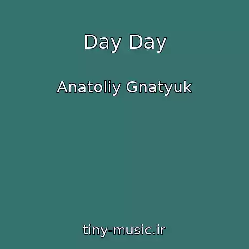 کاور آهنگ Day Day از Anatolіy Gnatyuk