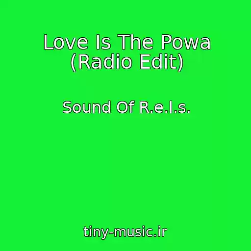 کاور آهنگ Love Is The Powa (Radio Edit) از Sound Of R.e.l.s.