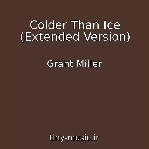 کاور آهنگ Colder Than Ice (Extended Version) از Grant Miller