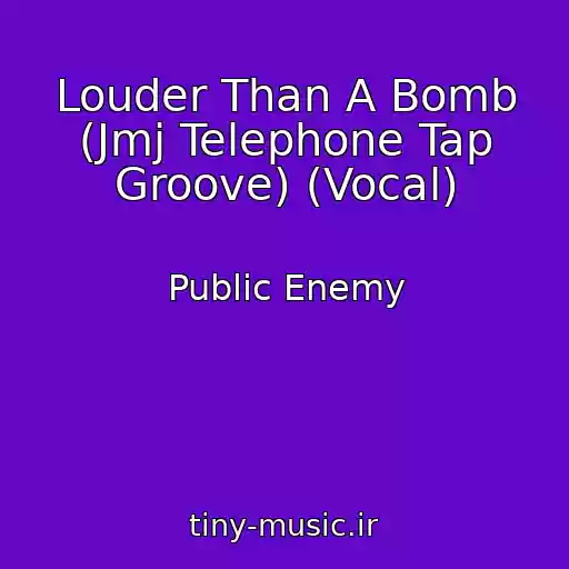 کاور آهنگ Louder Than A Bomb (Jmj Telephone Tap Groove) (Vocal) از Public Enemy