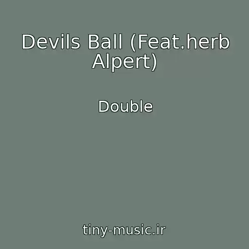 کاور آهنگ Devils Ball (Feat.herb Alpert) از Double