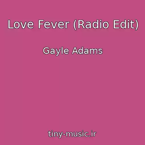کاور آهنگ Love Fever (Radio Edit) از Gayle Adams