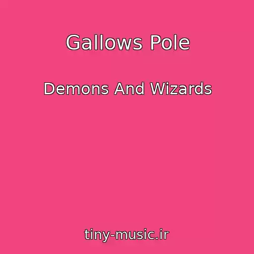 کاور آهنگ Gallows Pole از Demons And Wizards