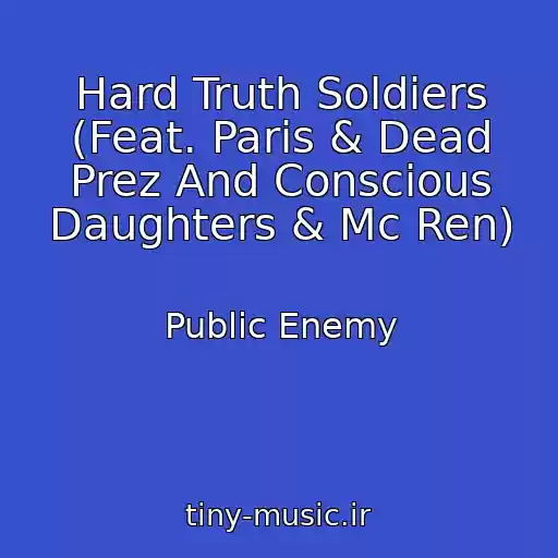 کاور آهنگ Hard Truth Soldiers (Feat. Paris & Dead Prez And Conscious Daughters & Mc Ren) از Public Enemy