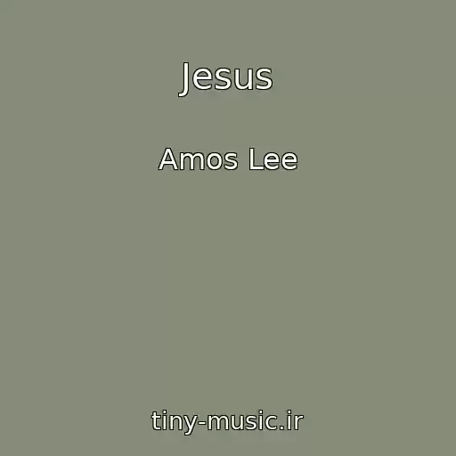 کاور آهنگ Jesus از Amos Lee
