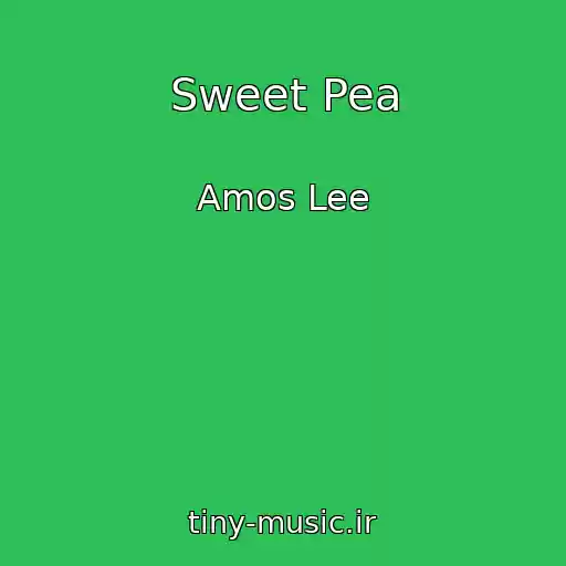 کاور آهنگ Sweet Pea از Amos Lee