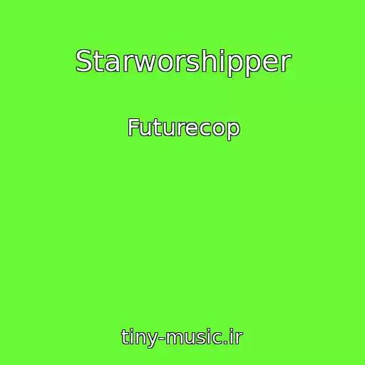 کاور آهنگ Starworshipper از Futurecop