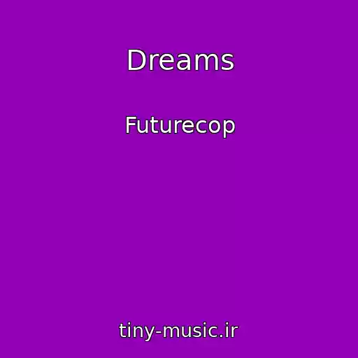کاور آهنگ Dreams از Futurecop