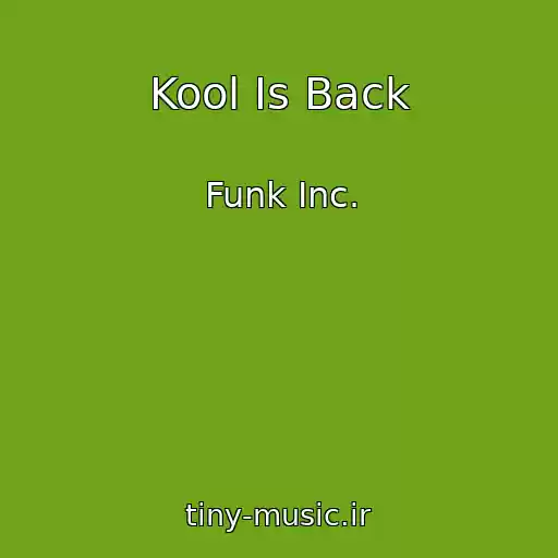کاور آهنگ Kool Is Back از Funk Inc.