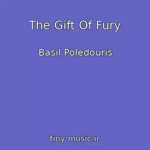 کاور آهنگ The Gift Of Fury از Basil Poledouris
