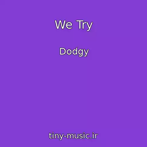 کاور آهنگ We Try از Dodgy
