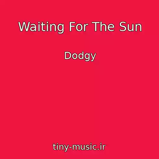 کاور آهنگ Waiting For The Sun از Dodgy