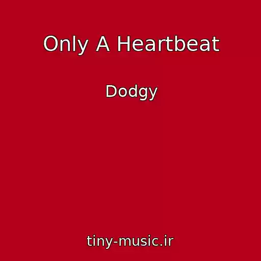 کاور آهنگ Only A Heartbeat از Dodgy