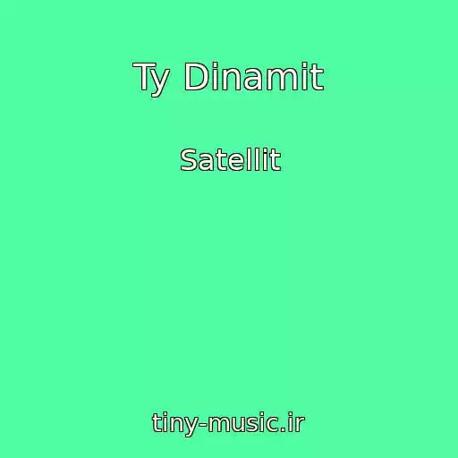 کاور آهنگ Ty Dinamit از Satellit