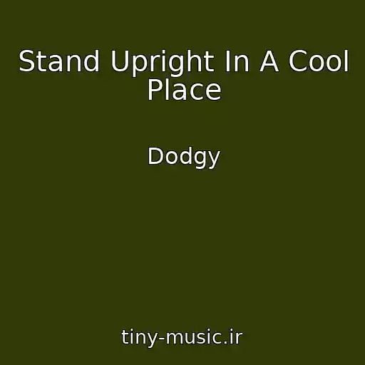 کاور آهنگ Stand Upright In A Cool Place از Dodgy