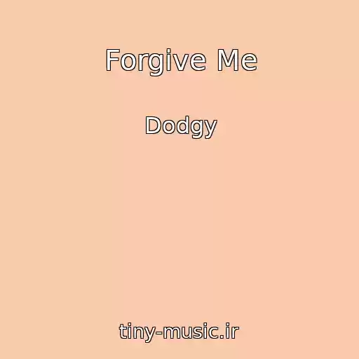 کاور آهنگ Forgive Me از Dodgy