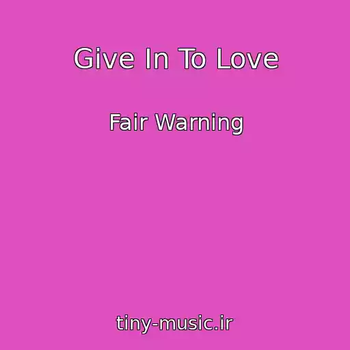کاور آهنگ Give In To Love از Fair Warning